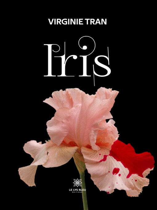Title details for Iris by Virginie Tran - Available